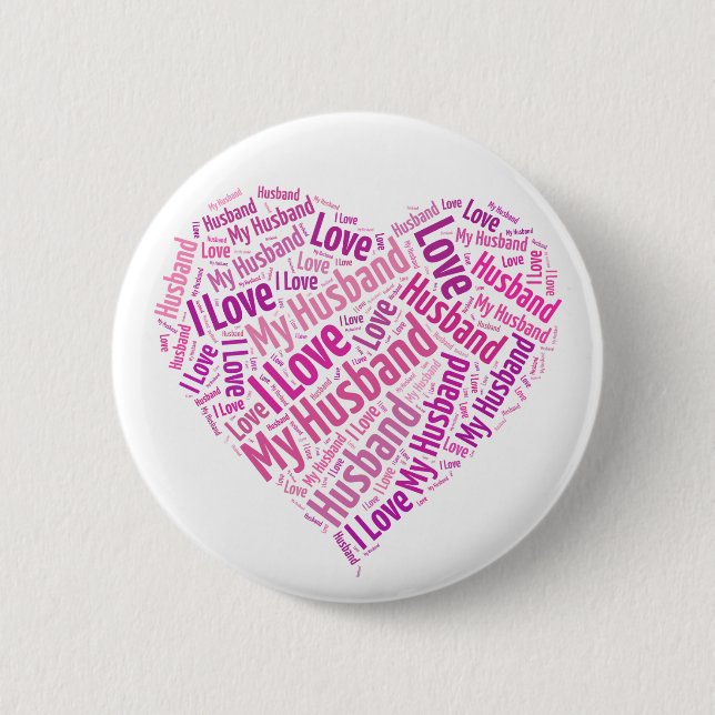 I Love My Husband 6 Cm Round Badge (Front)