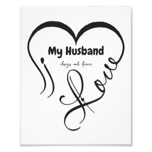 I Love My Husband • Always and forever Photo Print