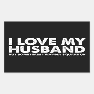 I Love My Husband But Sometimes I Wanna Square Up Rectangular Sticker