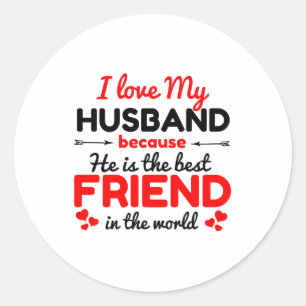 I love my husband classic round sticker