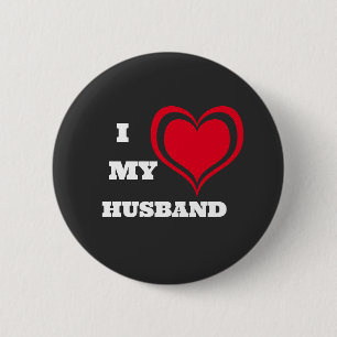 I Love My Husband Custom 6 Cm Round Badge
