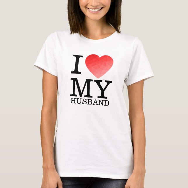 I love my husband geometric heart Valentine day T-Shirt (Front)