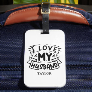 I love My Husband Luggage Tag