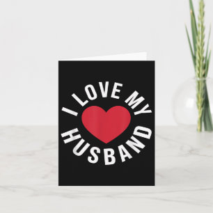 I Love My Husband Marriage Anniversary Heart My Hu Card