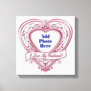 I Love My Husband! Photo Red Hearts Canvas Print
