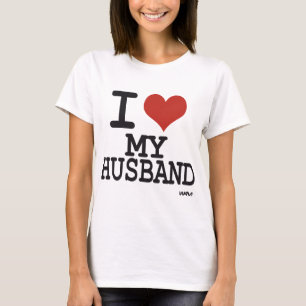I LOVE MY HUSBAND T-Shirt