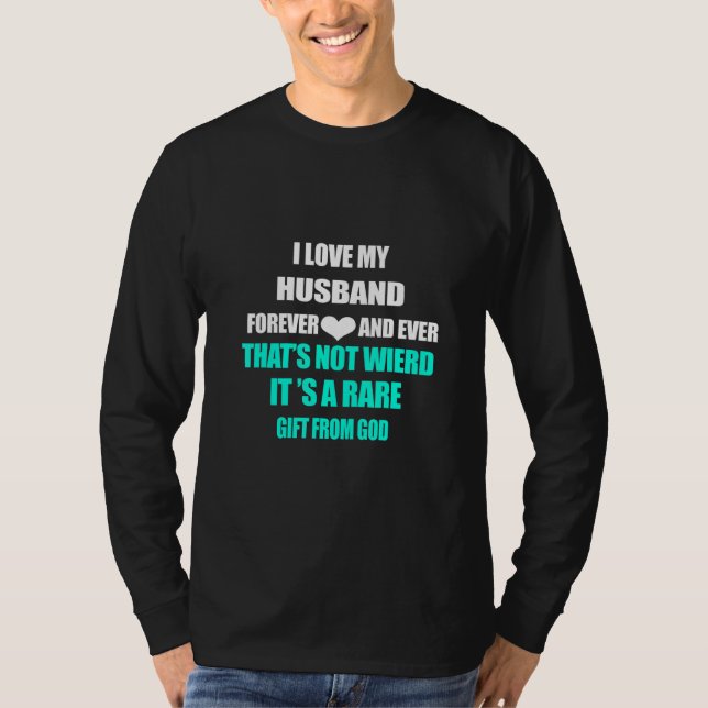 I Love My Husband T-Shirt (Front)