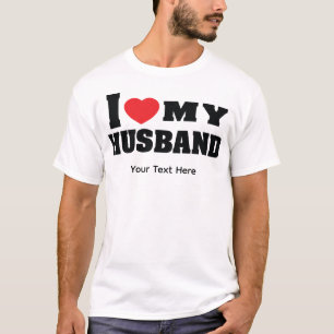 I Love My Husband text with red heart symbol T-Shirt