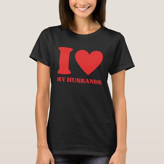I Love My Husbands I Heart My Husbands  Valentines T-Shirt (Front)