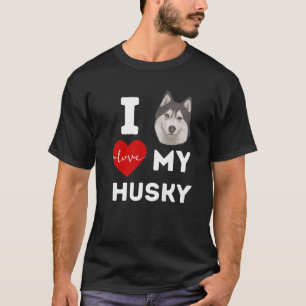 I LOVE MY HUSKY Dog Animal Pet Lover Apparel Men W T-Shirt