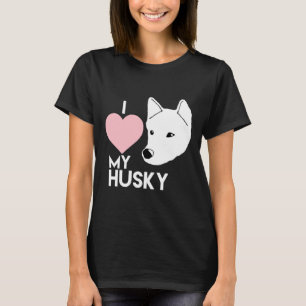 I Love My Husky T-Shirt