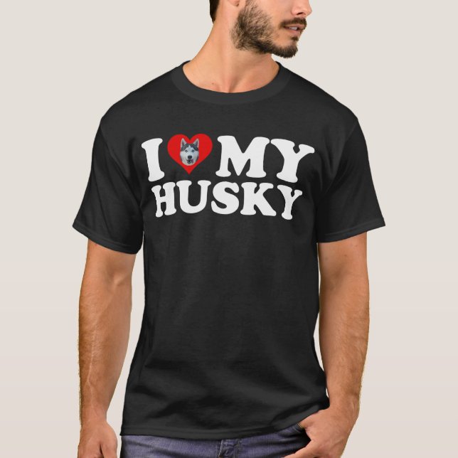 I Love My Husky T-Shirt (Front)