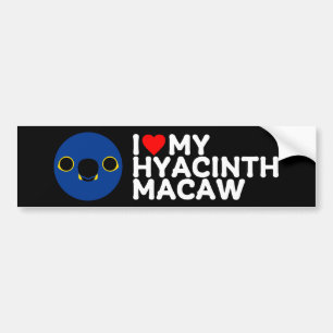 I LOVE MY HYACINTH MACAW BUMPER STICKER