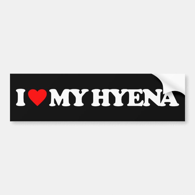 I LOVE MY HYENA BUMPER STICKER (Front)