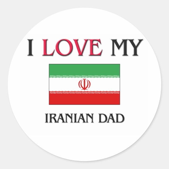 I Love My Iranian Dad Classic Round Sticker (Front)
