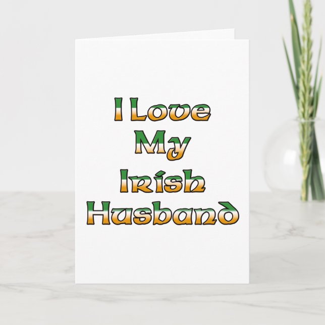 I Love My Irish Husband Card (Front)
