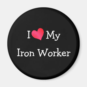 I Love My Iron Worker Magnet