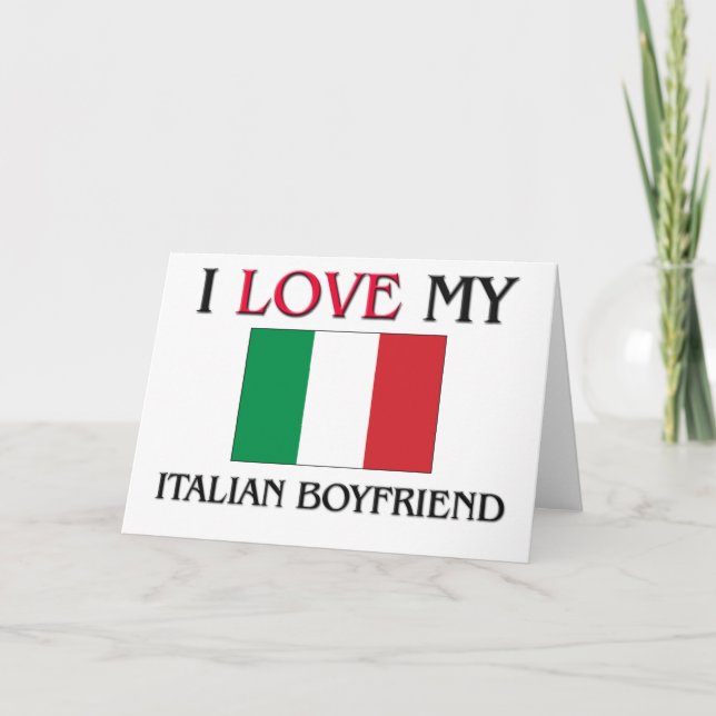 I Love My Italian Boyfriend Card (Front)
