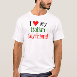 I Love My Italian Boyfriend T-Shirt
