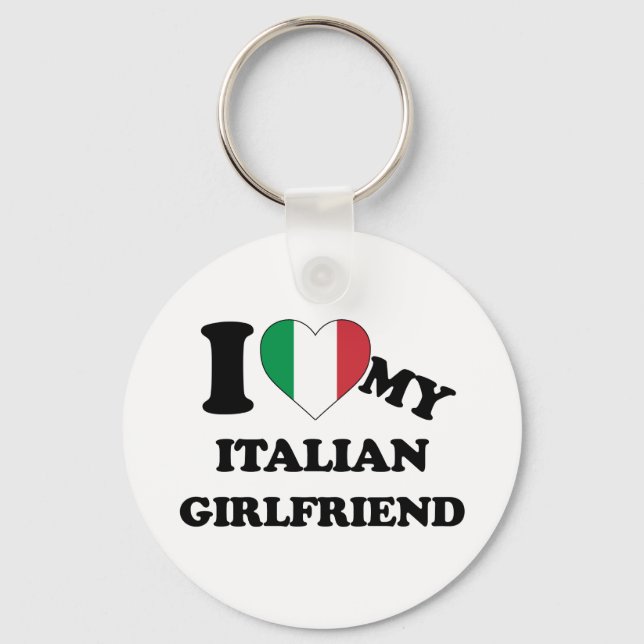I love my Italian Girlfriend Key Ring (Front)