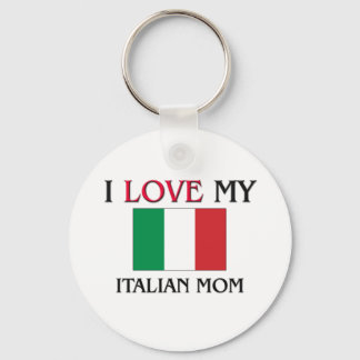 I Love My Italian Mom Key Ring