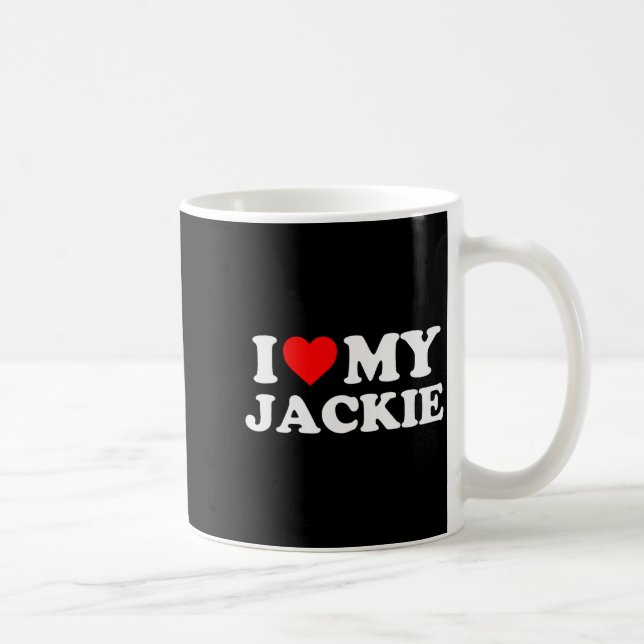 I Love My Jackie  Coffee Mug (Right)