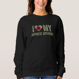 I Love My Japanese Boyfriend Japan Flag Funny Girl Sweatshirt
