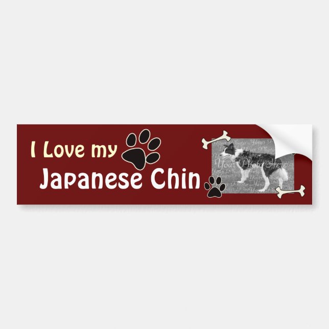 I love my Japanese Chin Bumper Sticker (Front)