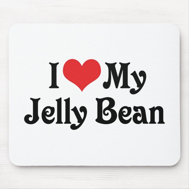 I Love My Jelly Bean Mouse Mat (Front)