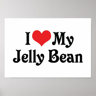 I Love My Jelly Bean Poster