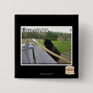 I love my job 15 cm square badge