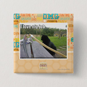 I love my job 15 cm square badge