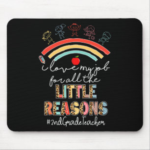 I Love My Job 2nd Grade Teacher Rainbow Byck To Sc Mouse Mat