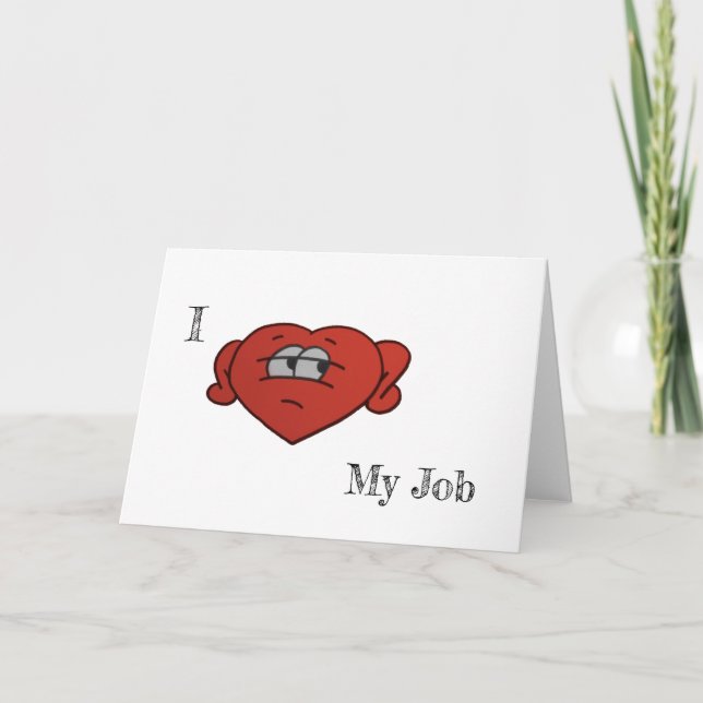 I love my job card (Front)