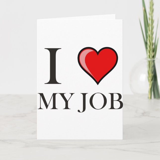 I love my job card (Front)