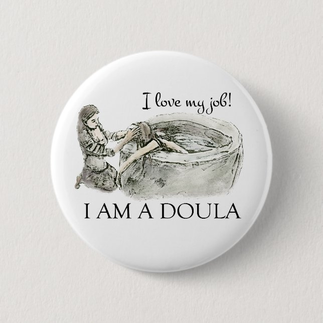 I love my job! Doula badge (Front)