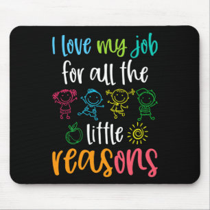 I Love My Job For All The Little Reasons 100 Days Mouse Mat