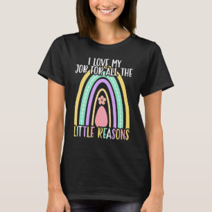 I Love My Job For All The Little Reasons Prek Teac T-Shirt