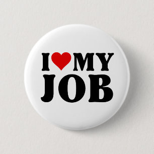I Love My Job Funny Red Heart Jobs Lovers I Heart  6 Cm Round Badge