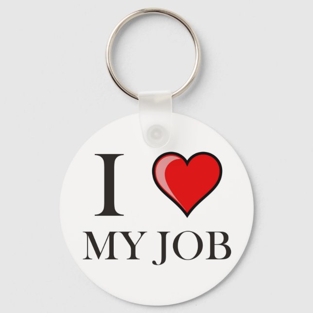 I love my job key ring (Front)