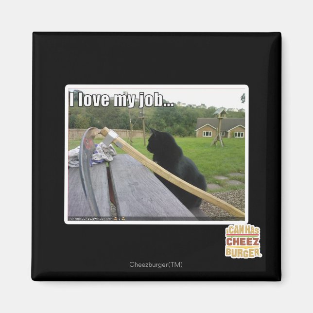 I love my job magnet (Front)