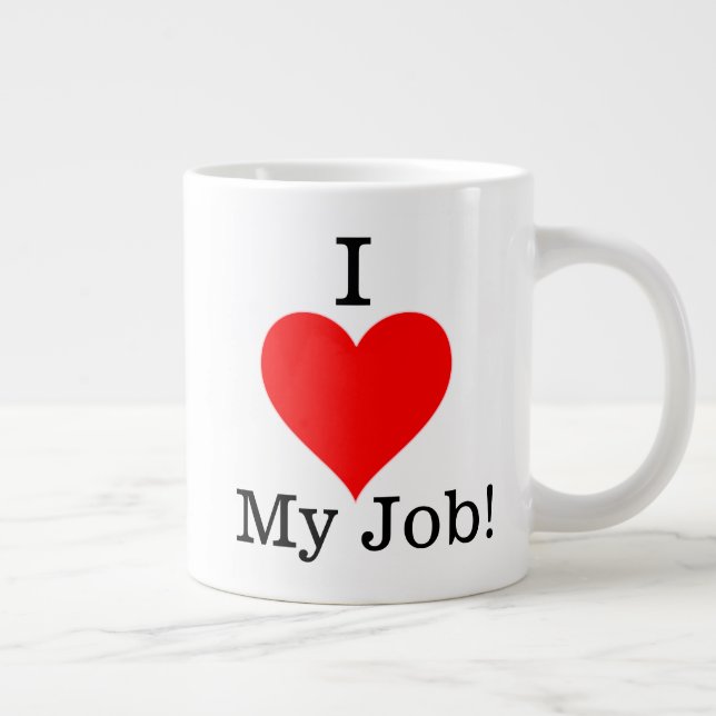 I Love My Job Mug (Right)