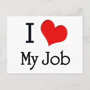 I Love My Job Postcard