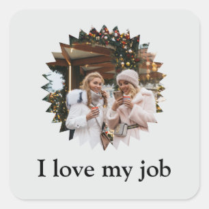 I Love My Job Star Photo Custom Square Sticker