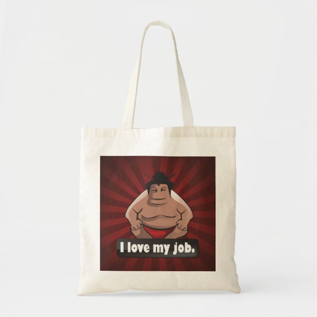 I love my job sumo tote bag (Front)