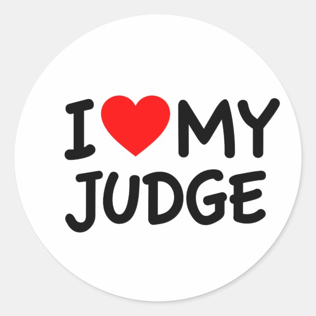 I love my judge classic round sticker (Front)