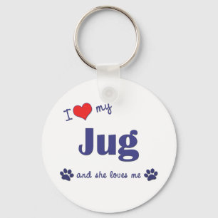 I Love My Jug (Female Dog) Key Ring