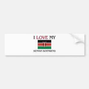 I Love My Kenyan Boyfriend Bumper Sticker
