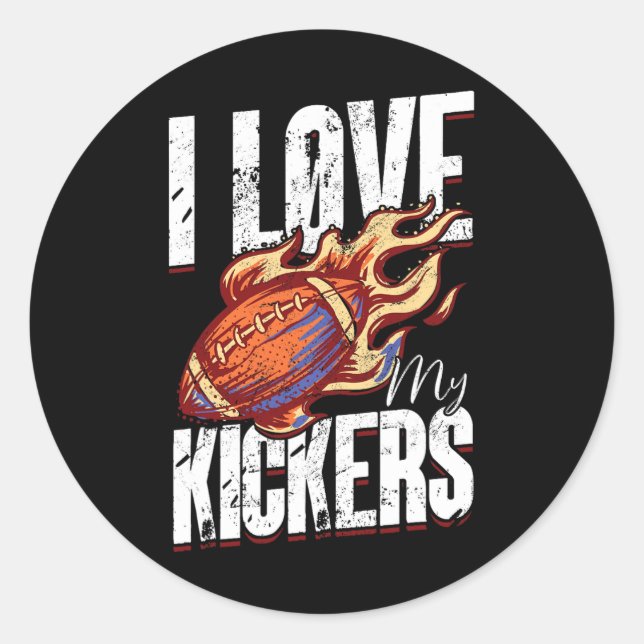 I Love My Kickers - Fantasy Football  Classic Round Sticker (Front)