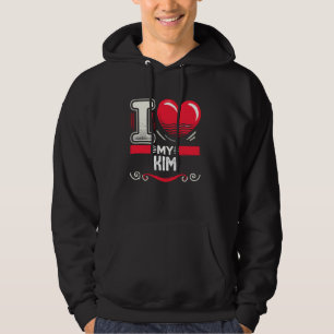 I Love My KIM T-Shirt Name KIM Hoodie